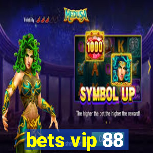 bets vip 88